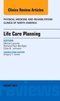 Couverture de l’ouvrage Life Care Planning, An Issue of Physical Medicine and Rehabilitation Clinics