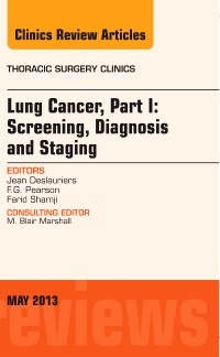 Cover of the book Lung Cancer, Part I: Screening, Diagnosis, and Staging, An Issue of Thoracic Surgery Clinics