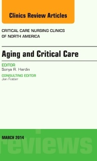 Couverture de l’ouvrage Aging and Critical Care, An Issue of Critical Care Nursing Clinics