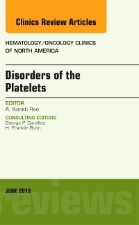 Couverture de l’ouvrage Disorders of the Platelets, An Issue of Hematology/Oncology Clinics of North America