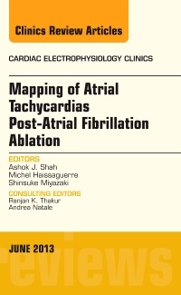 Couverture de l’ouvrage Mapping of Atrial Tachycardias post-Atrial Fibrillation Ablation, An Issue of Cardiac Electrophysiology Clinics