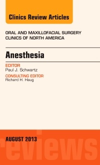 Cover of the book Anesthesia, An Issue of Oral and Maxillofacial Surgery Clinics
