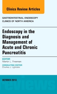 Couverture de l’ouvrage Endoscopy in the Diagnosis and Management of Acute and Chronic Pancreatitis, An Issue of Gastrointestinal Endoscopy Clinics