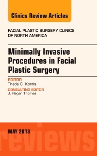 Cover of the book Minimally Invasive Procedures in Facial Plastic Surgery, An Issue of Facial Plastic Surgery Clinics