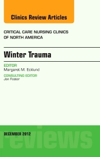 Couverture de l’ouvrage Winter Trauma, An Issue of Critical Care Nursing Clinics