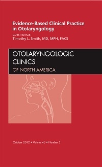 Couverture de l’ouvrage Evidence-Based Clinical Practice in Otolaryngology, An Issue of Otolaryngologic Clinics