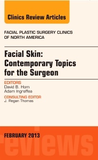 Couverture de l’ouvrage Facial Skin: Contemporary Topics for the Surgeon, An Issue of Facial Plastic Surgery Clinics