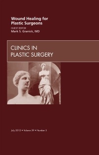 Cover of the book Wound Healing for Plastic Surgeons, An Issue of Clinics in Plastic Surgery