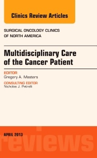 Couverture de l’ouvrage Multidisciplinary Care of the Cancer Patient , An Issue of Surgical Oncology Clinics