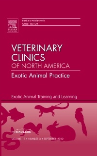 Couverture de l’ouvrage Exotic Animal Training and Learning, An Issue of Veterinary Clinics: Exotic Animal Practice