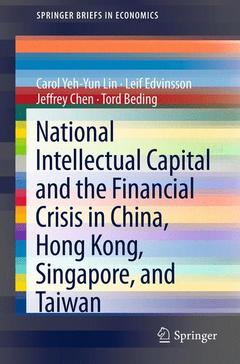 Couverture de l’ouvrage National Intellectual Capital and the Financial Crisis in China, Hong Kong, Singapore, and Taiwan