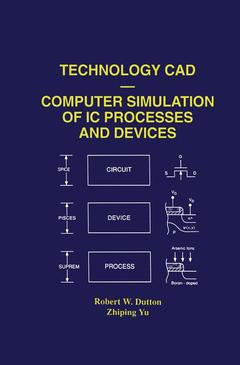 Couverture de l’ouvrage Technology CAD — Computer Simulation of IC Processes and Devices