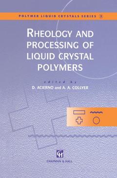 Couverture de l’ouvrage Rheology and Processing of Liquid Crystal Polymers