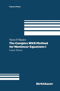 Couverture de l’ouvrage The Complex WKB Method for Nonlinear Equations I