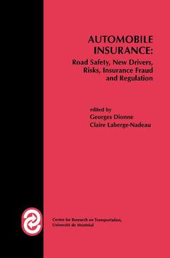Couverture de l’ouvrage Automobile Insurance: Road Safety, New Drivers, Risks, Insurance Fraud and Regulation