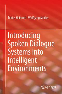 Couverture de l’ouvrage Introducing Spoken Dialogue Systems into Intelligent Environments