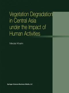 Couverture de l’ouvrage Vegetation Degradation in Central Asia under the Impact of Human Activities