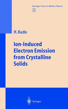 Couverture de l’ouvrage Ion-Induced Electron Emission from Crystalline Solids