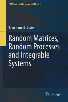 Couverture de l’ouvrage Random Matrices, Random Processes and Integrable Systems