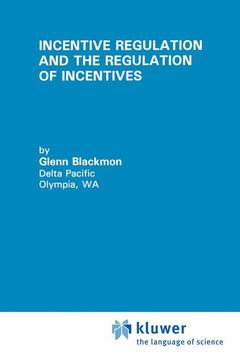 Cover of the book Incentive Regulation and the Regulation of Incentives