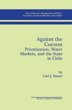 Couverture de l’ouvrage Against the Current: Privatization, Water Markets, and the State in Chile