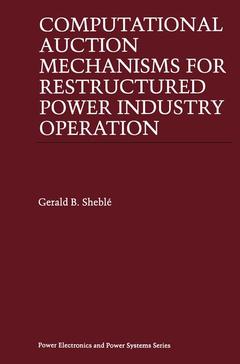 Cover of the book Computational Auction Mechanisms for Restructured Power Industry Operation
