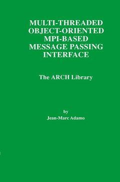 Couverture de l’ouvrage Multi-Threaded Object-Oriented MPI-Based Message Passing Interface