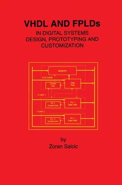 Couverture de l’ouvrage VHDL and FPLDs in Digital Systems Design, Prototyping and Customization