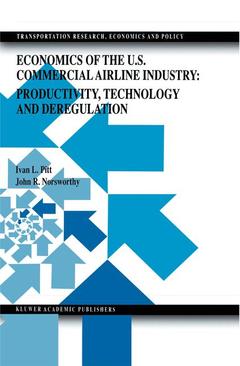 Cover of the book Economics of the U.S. Commercial Airline Industry: Productivity, Technology and Deregulation