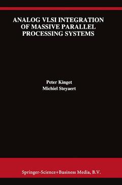 Couverture de l’ouvrage Analog VLSI Integration of Massive Parallel Signal Processing Systems