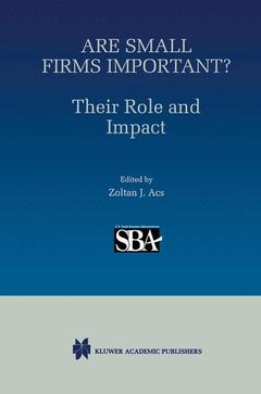 Couverture de l’ouvrage Are Small Firms Important? Their Role and Impact