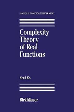 Couverture de l’ouvrage Complexity Theory of Real Functions