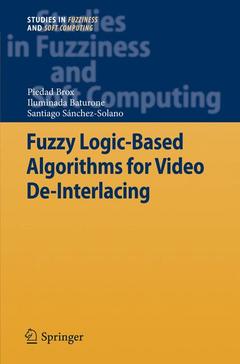 Couverture de l’ouvrage Fuzzy Logic-Based Algorithms for Video De-Interlacing