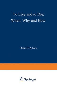 Couverture de l’ouvrage To Live and to Die: When, Why, and How