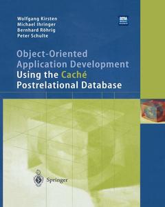 Couverture de l’ouvrage Object-Oriented Application Development Using the Caché Postrelational Database