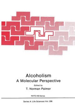 Couverture de l’ouvrage Alcoholism: A Molecular Perspective