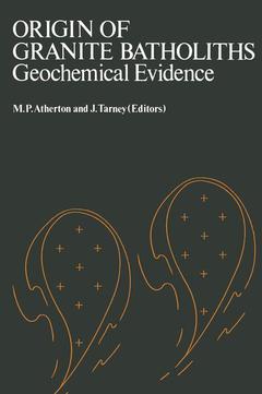 Couverture de l’ouvrage Origin of Granite Batholiths Geochemical Evidence