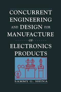 Couverture de l’ouvrage Concurrent Engineering and Design for Manufacture of Electronics Products