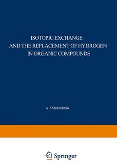Couverture de l’ouvrage Isotopic Exchange and the Replacement of Hydrogen in Organic Compounds