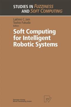 Couverture de l’ouvrage Soft Computing for Intelligent Robotic Systems