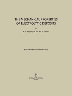 Couverture de l’ouvrage The Mechanical Properties of Electrolytic Deposits