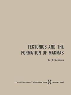 Couverture de l’ouvrage Tectonics and the Formation of Magmas