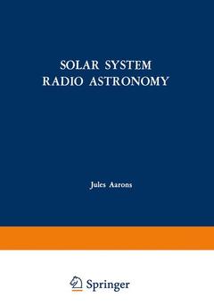 Couverture de l’ouvrage Solar System Radio Astronomy