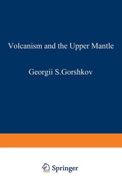 Cover of the book Volcanism and the Upper Mantle