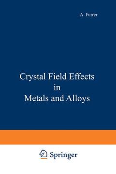 Couverture de l’ouvrage Crystal Field Effects in Metals and Alloys