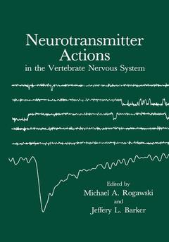 Couverture de l’ouvrage Neurotransmitter Actions in the Vertebrate Nervous System