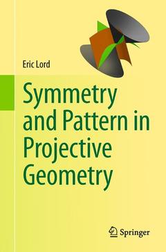 Couverture de l’ouvrage Symmetry and Pattern in Projective Geometry