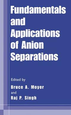 Couverture de l’ouvrage Fundamentals and Applications of Anion Separations