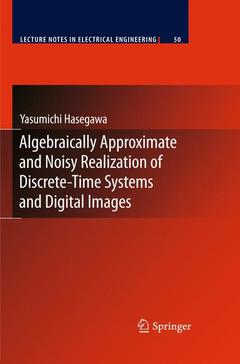 Couverture de l’ouvrage Algebraically Approximate and Noisy Realization of Discrete-Time Systems and Digital Images