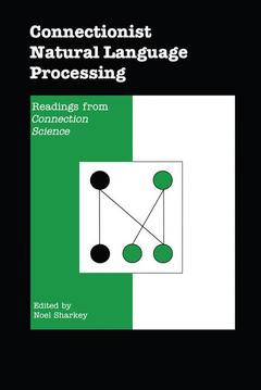 Couverture de l’ouvrage Connectionist Natural Language Processing